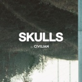 Civilian - Skulls