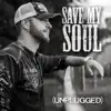 Save My Soul (Unplugged) - Single album lyrics, reviews, download