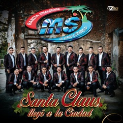Banda Sinaloense MS de Sergio Lizarraga - Santa Claus llegó a la Ciudad