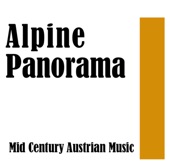 Alpine Panorama: Mid Century Austrian Music artwork