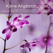 Keine Angststörungen - Autogenes Training und Geführte Meditation mit Beruhigenden Entspannungsmusik und Klangtherapie gegen Angst, Stress und Depression - Body Drops