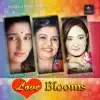 Love Blooms album lyrics, reviews, download