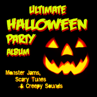 Halloween Players - Ultimate Halloween Party Album: Monster Jams; Scary Tunes & Creepy Sounds artwork