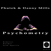 Psychometry (Darmec Remix) - Phutek & Danny Mills