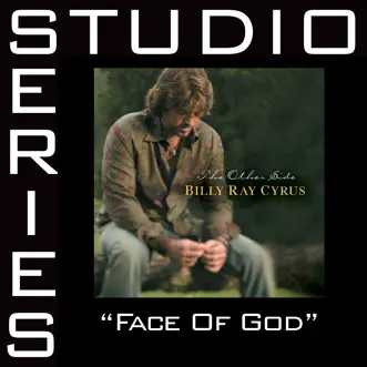 Face of God (Studio Series Performance Track) - EP by Billy Ray Cyrus album reviews, ratings, credits