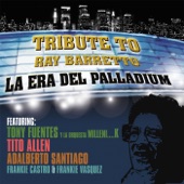 Adalberto Santiago;Tony Fuentes;Javier Jesurun - Al Son Que Le Tocan Baila (feat. Adalberto Santiago & Javier Jesurun)