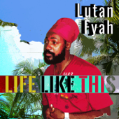 Life Like This - Lutan Fyah