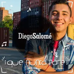 Que nunca pare - Diego Salomé Que nunca pare - Diego Salomé