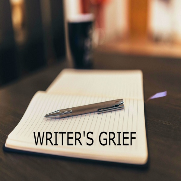 Podcasts - Writer's Grief cover