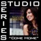 Come Home (Studio Series Performance Track) - - EP