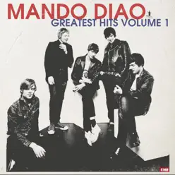 Greatest Hits, Vol. 1 - Mando Diao
