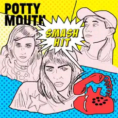 Smash Hit - Single by Potty Mouth album reviews, ratings, credits