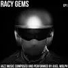 Stream & download Racy Gems - EP