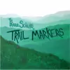 Trail Markers album lyrics, reviews, download