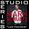 Love Has Come (Studio Series Performance Track) - - EP