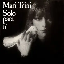 Sólo para ti - Mari Trini