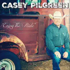 Enjoy the Ride - EP by Casey Pilgreen album reviews, ratings, credits