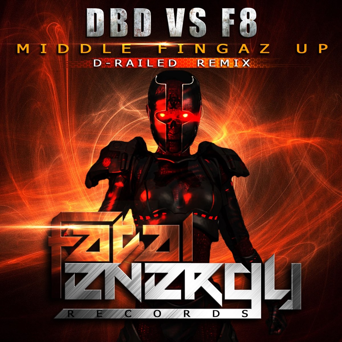 Apple Music 上dbd F8的专辑 Middle Fingaz Up D Railed Remix Dbd Vs F8 Single