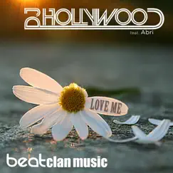 Love Me (feat. ABRI) by DJ Hollywood album reviews, ratings, credits