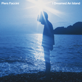 I Dreamed an Island - Piers Faccini