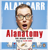 Alan Carr - Alanatomy: The Inside Story (Unabridged) artwork