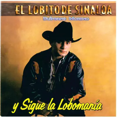 Y Sigue la Lobomania - El Lobito de Sinaloa Y Sigue la Lobomania - El Lobito de Sinaloa