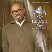 Legacy: Live In New Orleans (Deluxe Edition) - Bishop Paul S. Morton