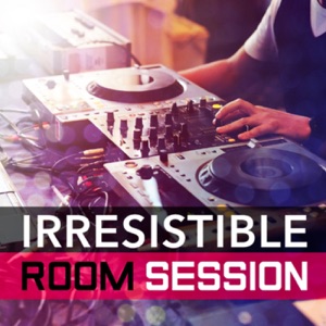 Irresistible Room | Session 016 by Mixed by Elihu Aka Nippon