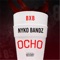 Ocho (feat. Nyko Bandz) - BxB lyrics