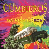 The Cumbieros - La Vida Es Hoy