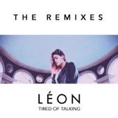 LÉON - Tired of Talking (Remix)