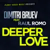 Stream & download Deeper Love (feat. Raul Romo) - Single