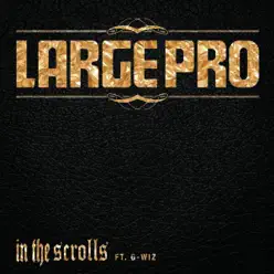 In the Scrolls (feat. G-Wiz) - Single - Large Professor In the Scrolls (feat. G-Wiz) - Single - Large Professor