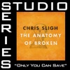 Only You Can Save (Studio Series Performance Track) - - EP