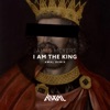 I Am the King (Awal Remix) - Single