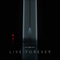 Third Party - Live Forever