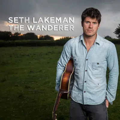 The Wanderer - Single - Seth Lakeman