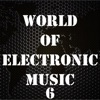 World of Electronic Music, Vol. 6, 2016