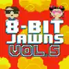 8 Bit Jawns, Vol. 5 album lyrics, reviews, download