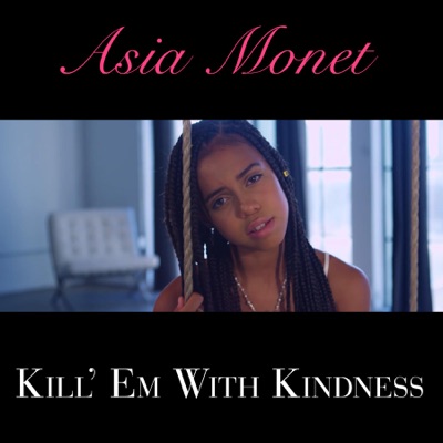 Kill Em With Kindness Asia Monet Shazam - kill em kindness roblox id