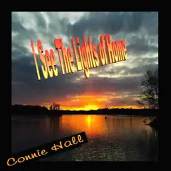 I See the Lights of Home - Connie Hall I See the Lights of Home - Connie Hall