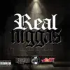 Real N****s (feat. Celly Ru) - Single album lyrics, reviews, download