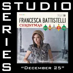 December 25 (Studio Series Performance Track) - EP - Francesca Battistelli