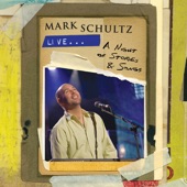 Mark Schultz Live - A Night of Stories & Songs artwork