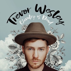 Trevor Wesley - Chivalry Is Dead