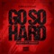 Go so Hard (feat. Doeman) - Profit Puro Gulf Coast lyrics