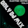 Only Dj Mix (Electro House), Vol. 5 album lyrics, reviews, download