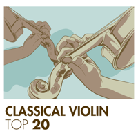 Various Artists - Classical Violin Top 20 artwork