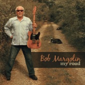 Bob Margolin - Understanding Heart