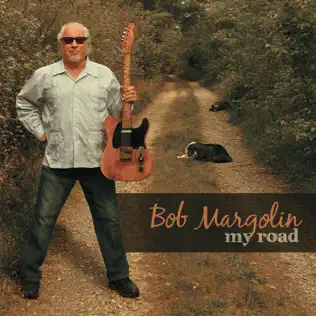 baixar álbum Bob Margolin - My Road